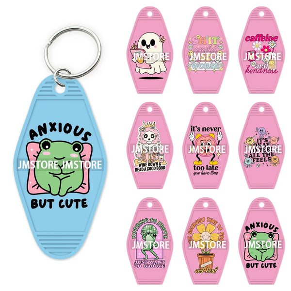 Anxious But Cute Mental Health Matters High Quality WaterProof UV DTF Sticker For Motel Hotel Keychain Self Love Motivational