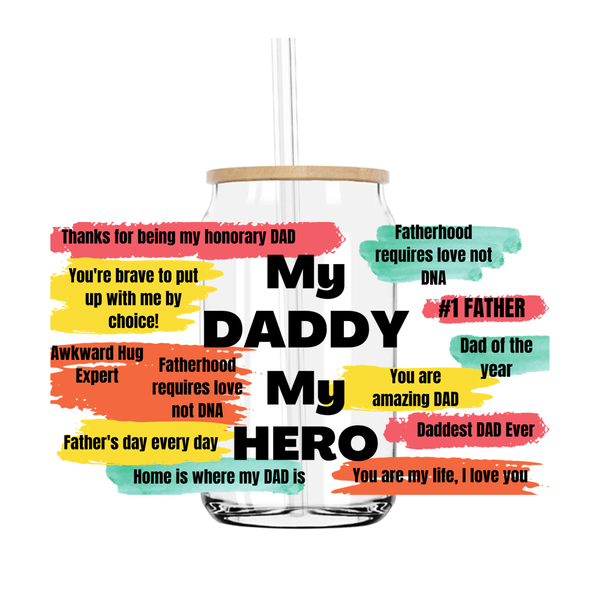 My Daddy My Hero 16OZ UV DTF Stickers Wrap