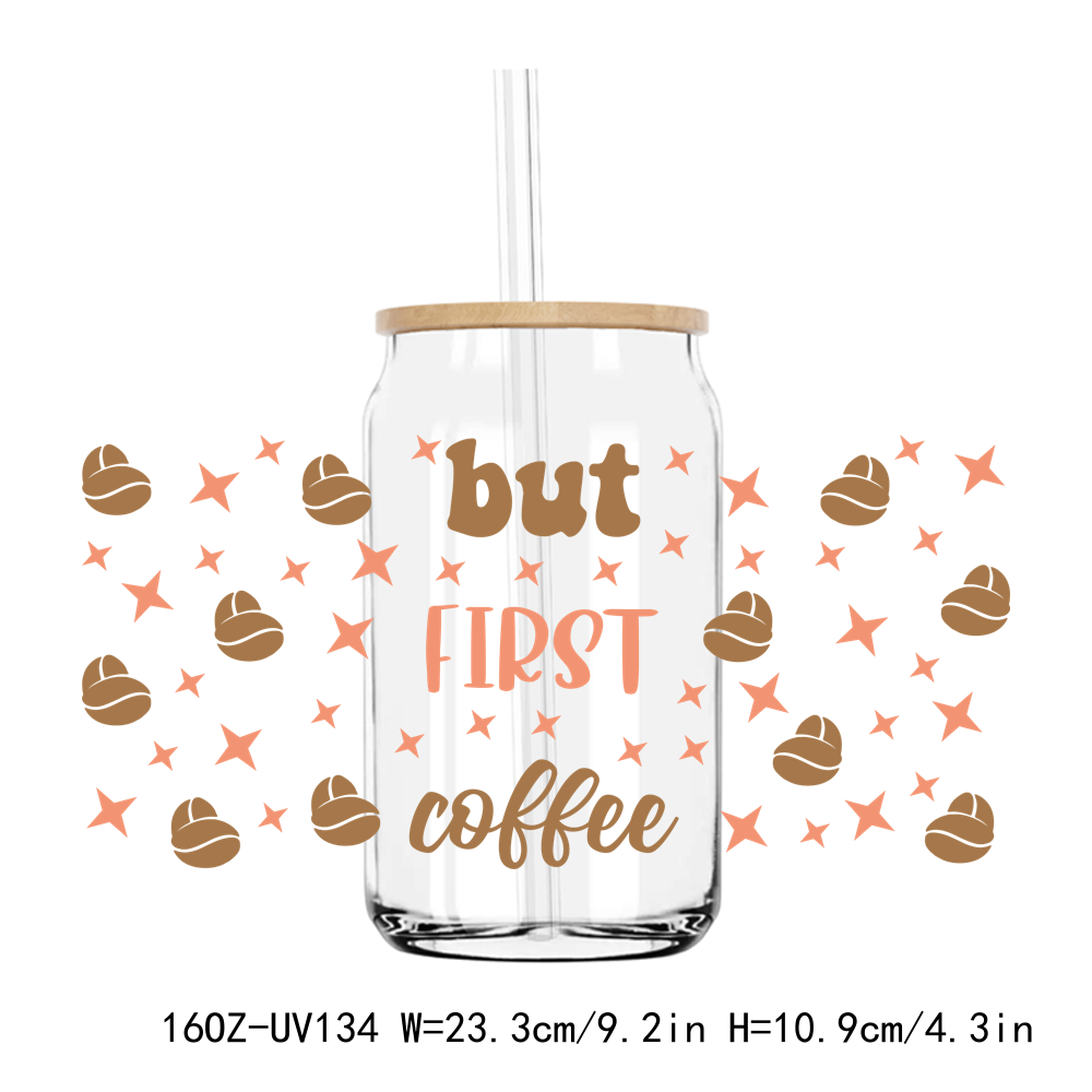 But First Coffee 16OZ UV DTF Stickers Wrap