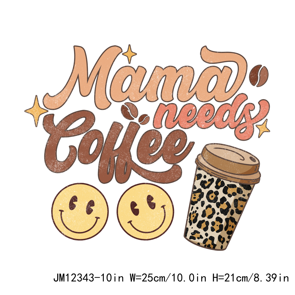 Mama Need Coffee DTF Transfers