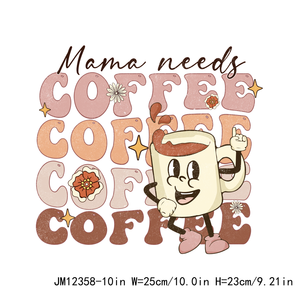 Mama Need Coffee DTF Transfers