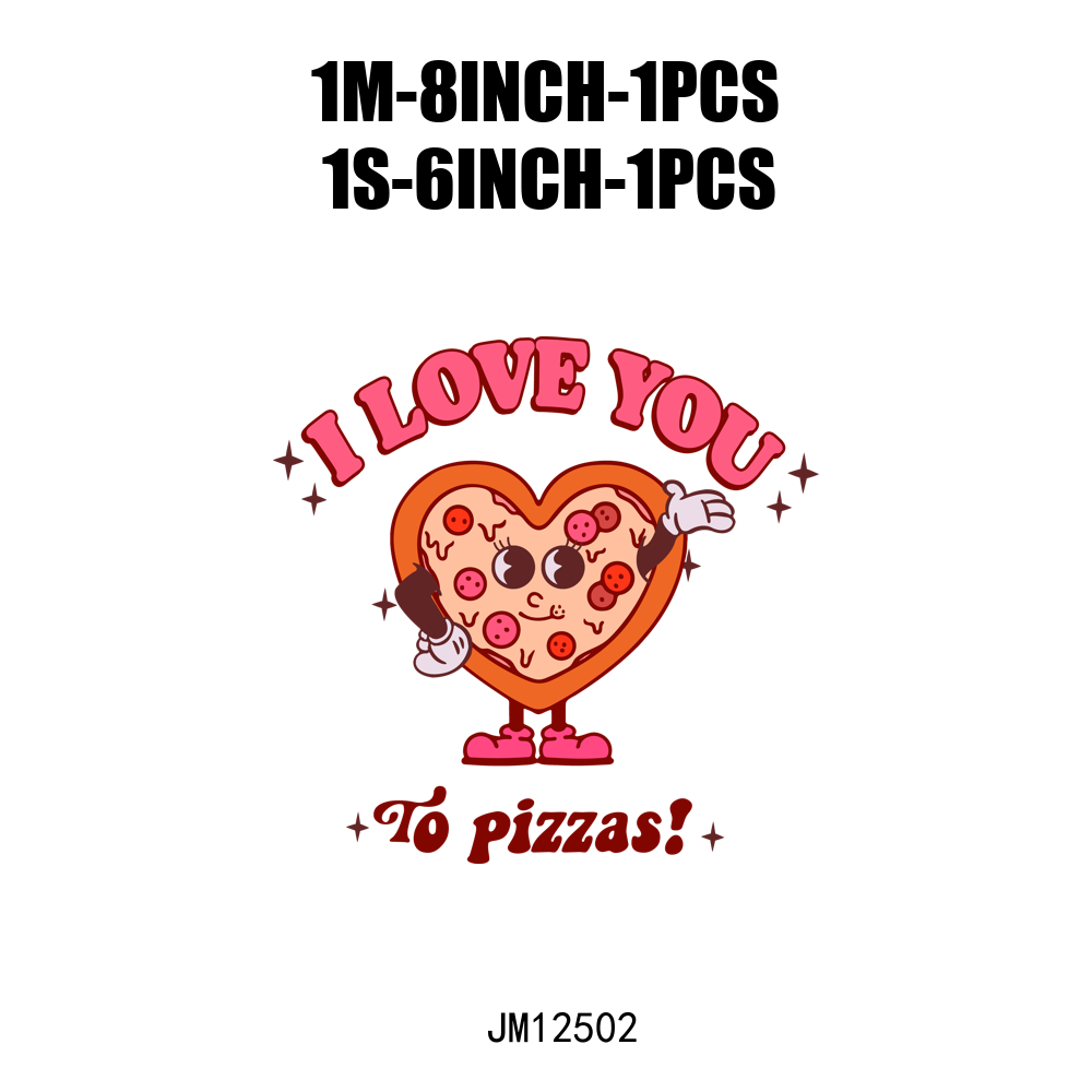 I love Pizza Valentine DTF Transfers