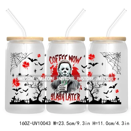 Trendy Horror Movies Character 16OZ UV Cup Wrap DTF Transfer Stickers For Libbey Glass Can Cups Tumbler Coffee Now Slash Later