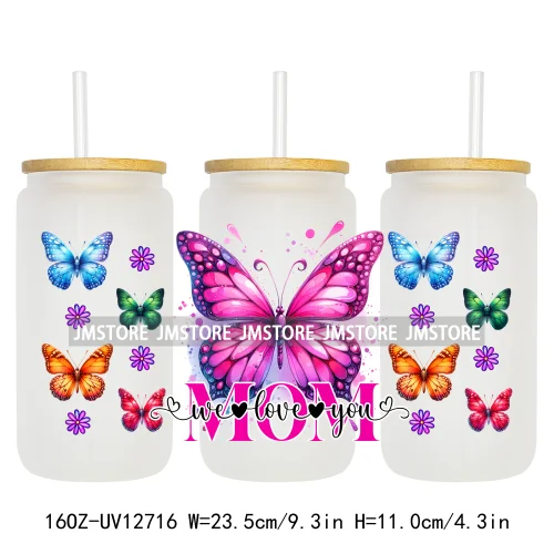 We Love You Mom Butterfly Flowers Mother's Day UV DTF Sticker For 16OZ Libbey Glass Cup Can Wrap Transfer Stickers Custom Labels