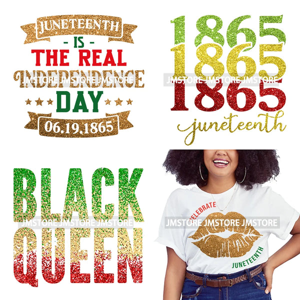 Faux Glitter 1865 Black Queen Decals Juneteenth Is Real Independence Day Honoring The Past DTF Transfers Stickers For T-shirts