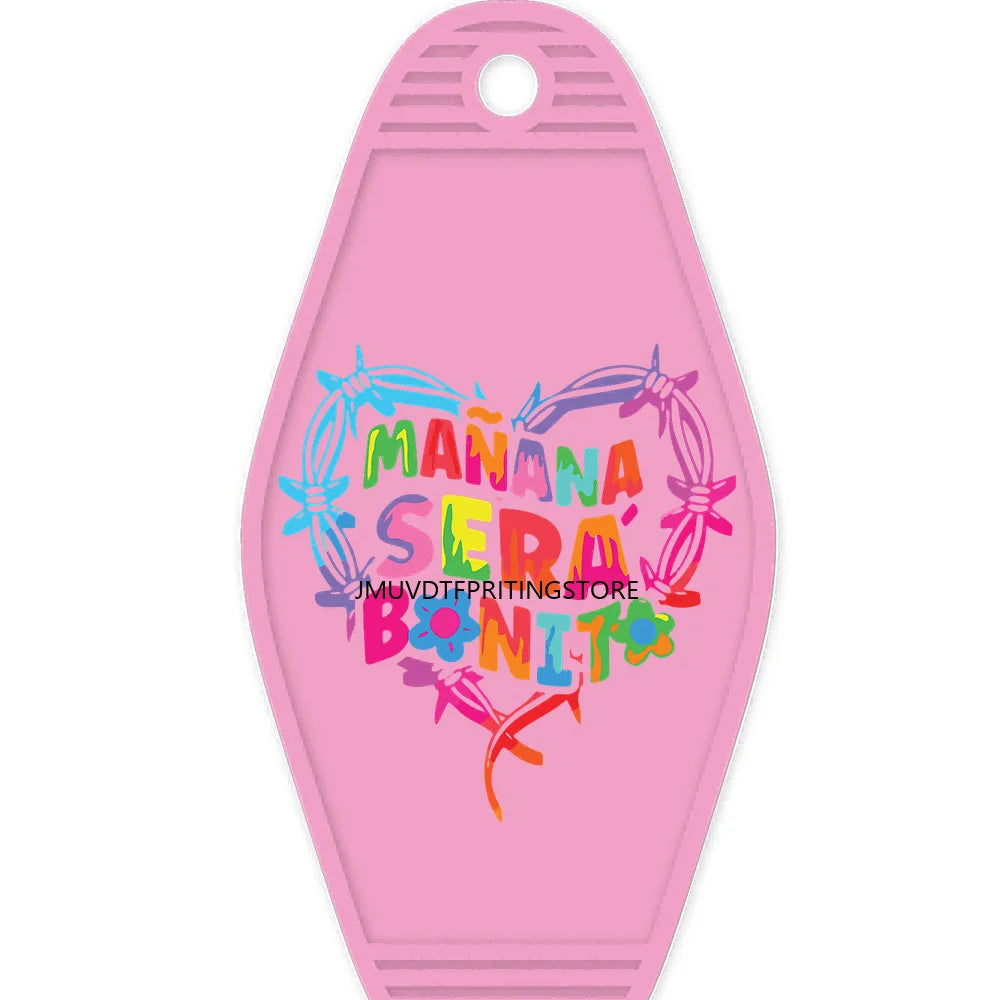 Manana Sera Bonito High Quality WaterProof UV DTF Sticker For Motel Hotel Keychain Great Birthday Gift