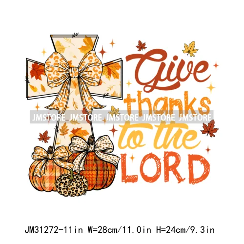 Give Thanks To The Lord Thanksgiving Bible Verse Jesus Fall Pumpkin Coquette Season Iron On DTF Transfers Stickers For Clothing