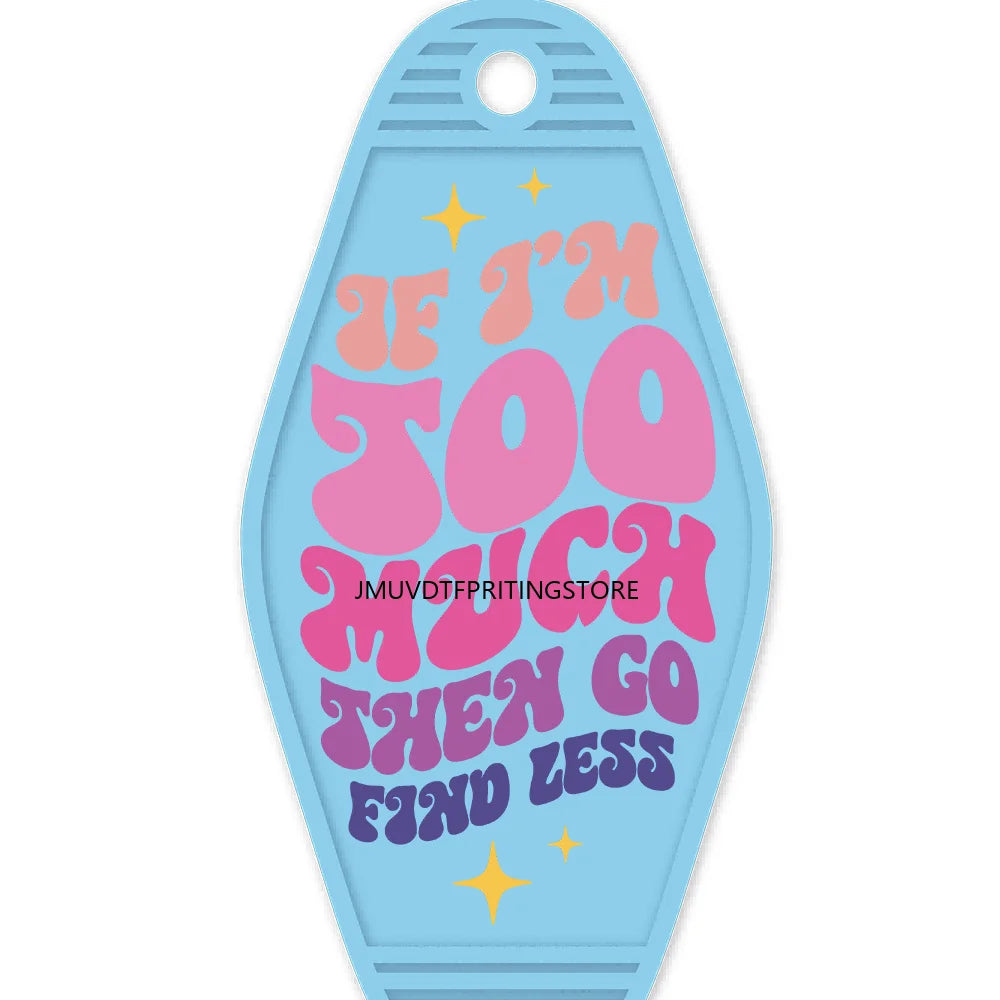 Funny Motivational Quotes High Quality WaterProof UV DTF Sticker For Motel Hotel Keychain Mental Health