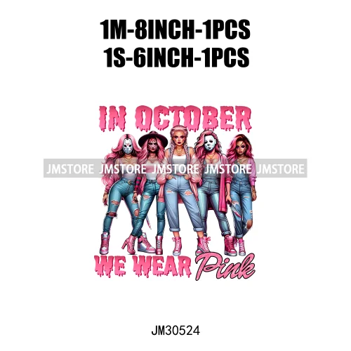 We Wear Pink In October Halloween Bad Girls Friends Horror Characters Breast Cancer Iron On DTF Transfers Stickers For Hoodies