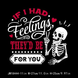 Funny Skeleton Valentine's Day If I Had Feelings They'd Be For You I Steal Hearts Transfer Stickers Ready To Press For T-Shirts