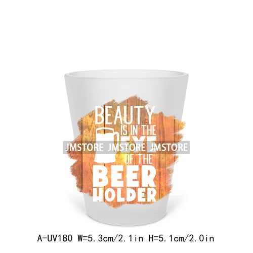 Beer Makes Me Happy Alcohol Short Glass Cups UV DTF Sticker For Beer Mugs Decals Transfers Stickers Waterproof DIY Craft Tequila