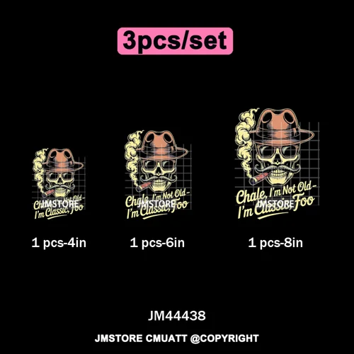 Chale I'm Not Old I'm Classic Foo Graphic Chicano Mexican Iron on Washable DTF Transfers Stickers Ready to Press for Clothing