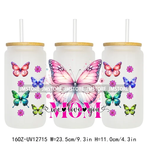 We Love You Mom Butterfly Flowers Mother's Day UV DTF Sticker For 16OZ Libbey Glass Cup Can Wrap Transfer Stickers Custom Labels