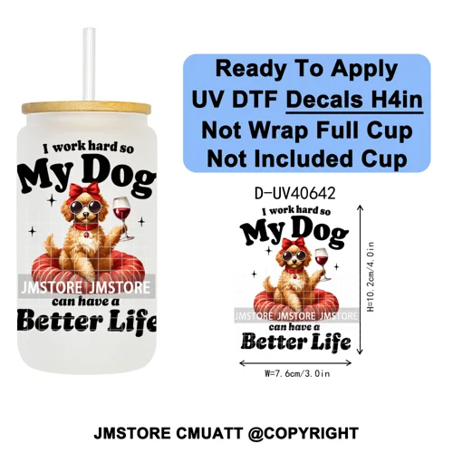Funny Animal Quotes Sarcastic Dogs UV DTF Transfer Stickers Decals Ready To Apply Waterproof For 16OZ Libbey Glass Can Tumbler