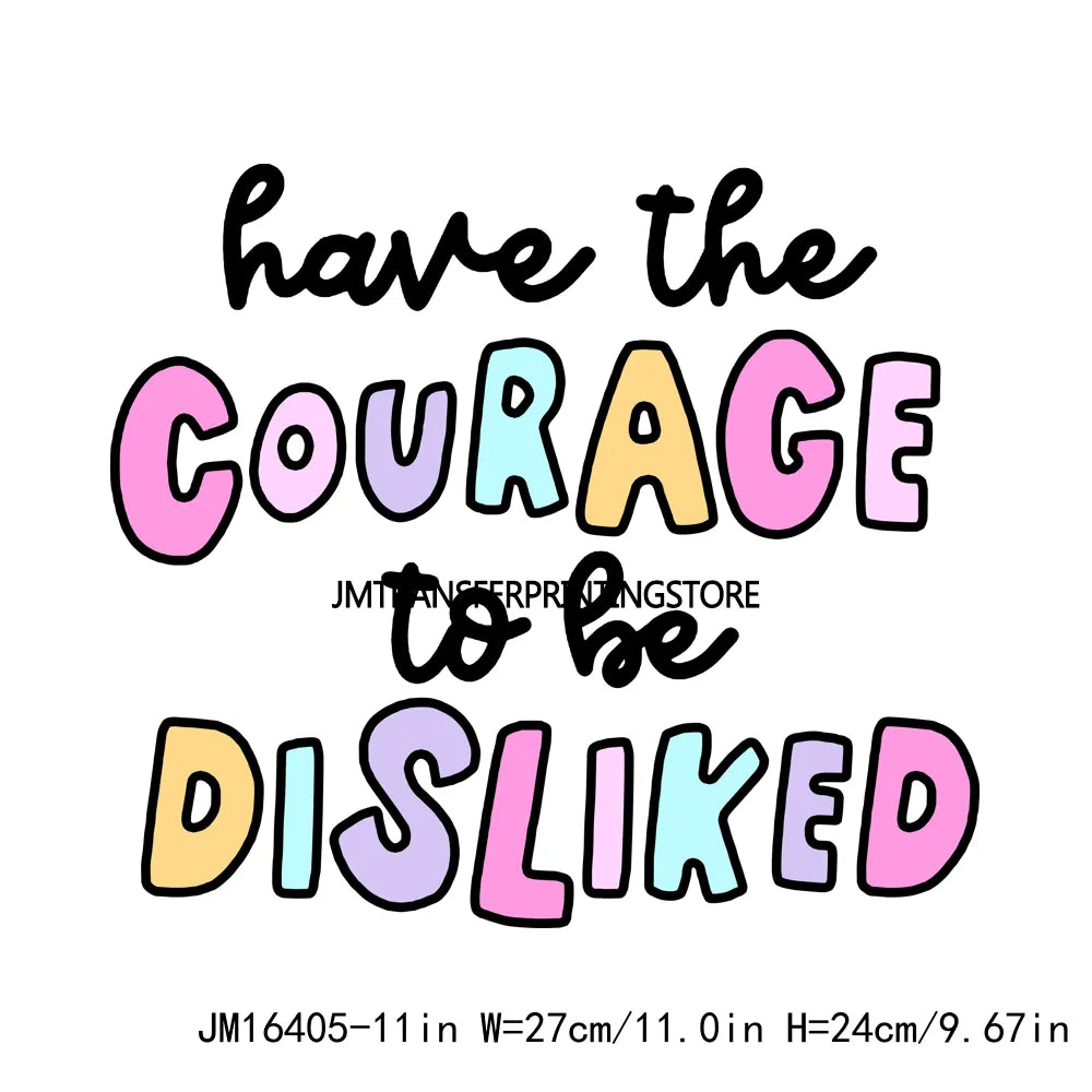 Good Day Happy Have The Courage To Be Disliked Emotional Support Iced Coffee Positive Quotes DTF Transfers Sticker For T-Shirts