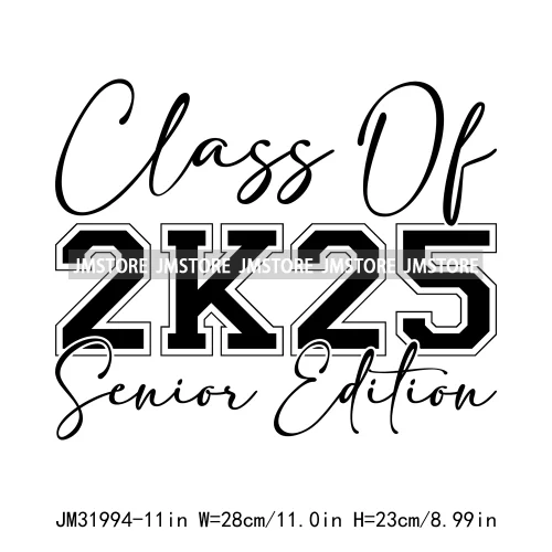 Celebrating Class Of 2025 Senior High School Proud Black Iron On DTF Heat Transfer Stickers Ready To Press For Clothing Bags