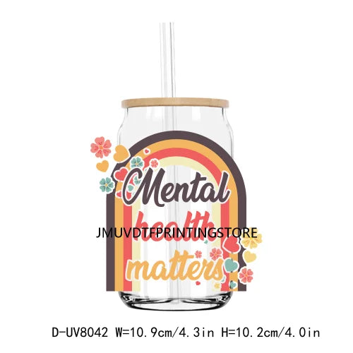 Mental Health Positive Motivational Matter UV DTF Transfer Stickers Decals For Libbey Cold Cups Mugs Tumbler Waterproof DIY Logo