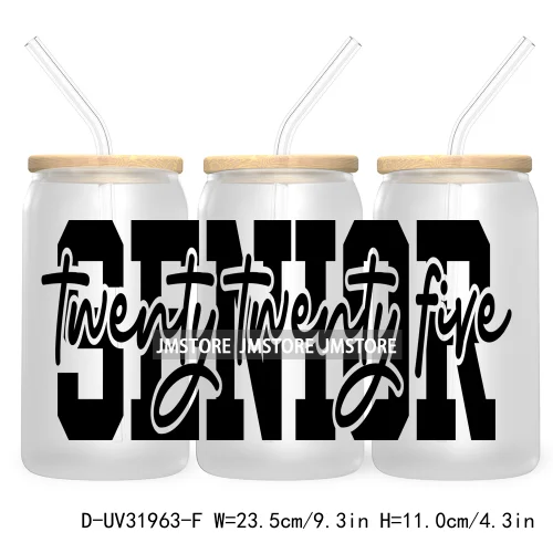 Senior 2025 High School Graduation UV DTF Sticker For 16OZ Libbey Glass Cup Can Wrap Transfer Stickers Custom Labels DIY Logo