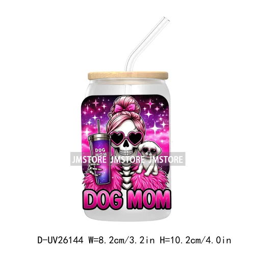 Dog Cat Skeleton Mom UV DTF Transfer Stickers Decals For Libbey Cold Cups Mugs Tumbler Waterproof Custom Logo Labels Mama Life