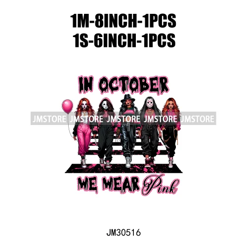 We Wear Pink In October Halloween Bad Girls Friends Horror Characters Breast Cancer Iron On DTF Transfers Stickers For Hoodies