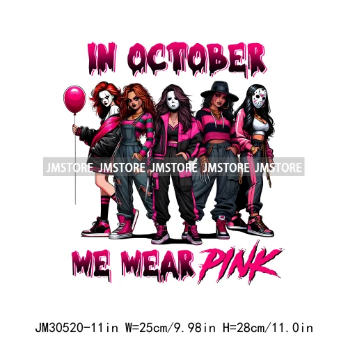 We Wear Pink In October Halloween Bad Girls Friends Horror Characters Breast Cancer Iron On DTF Transfers Stickers For Hoodies