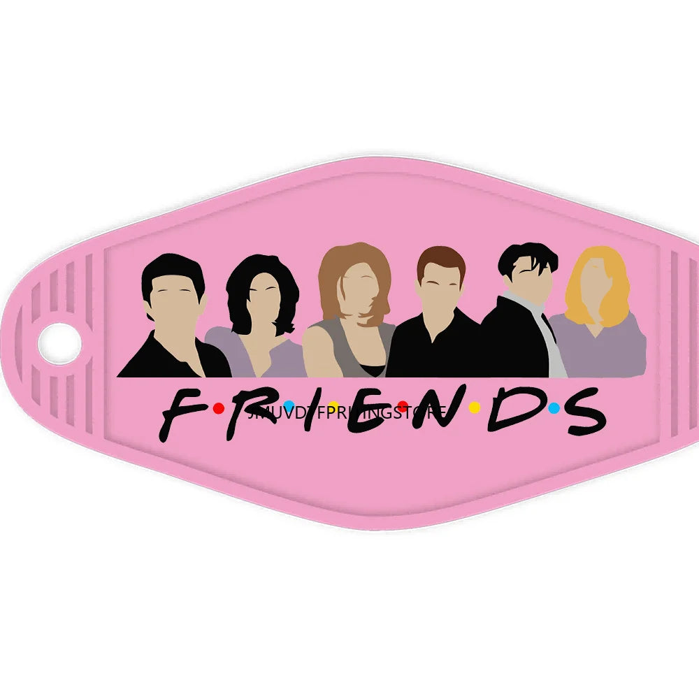 I'll Be There For You High Quality Durable WaterProof UV DTF Sticker For Motel Hotel Keychain Friends Front