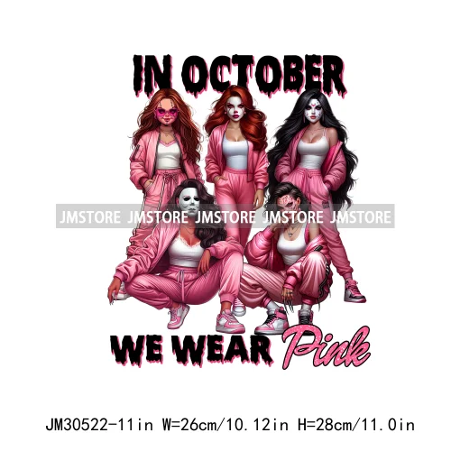 We Wear Pink In October Halloween Bad Girls Friends Horror Characters Breast Cancer Iron On DTF Transfers Stickers For Hoodies