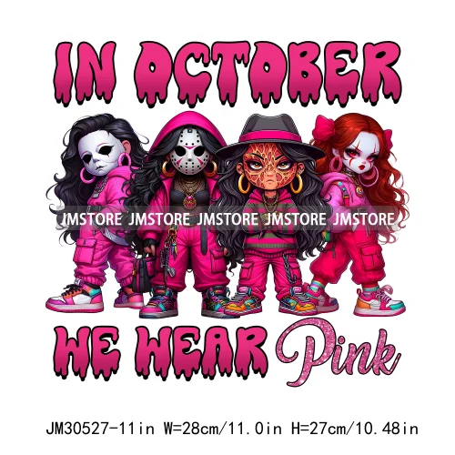 We Wear Pink In October Halloween Bad Girls Friends Horror Characters Breast Cancer Iron On DTF Transfers Stickers For Hoodies