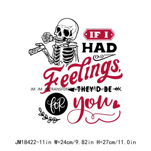 Funny Skeleton Valentine's Day If I Had Feelings They'd Be For You I Steal Hearts Transfer Stickers Ready To Press For T-Shirts