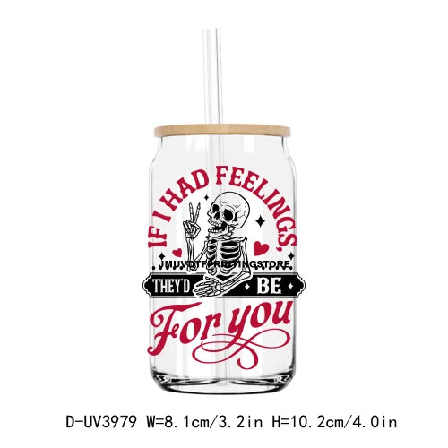 If I Had Feelings They'd Be For You UV DTF Sticker For 16OZ Libbey Glass Cup Can Wrap Transfer Sticker Custom Labels DIY Logo