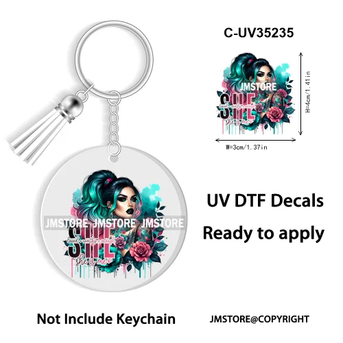 Sassy Girl Sarcastic Saying High Quality WaterProof Ready To Apply UV DTF Stickers For Round Circle Acrylic Keychain Keyring