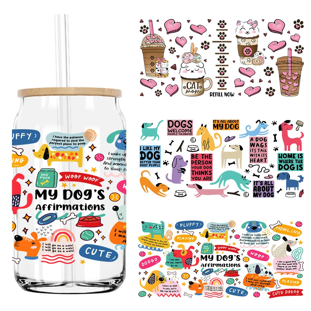 My Dog's Affirmations Cat Mom Coffee UV DTF Sticker For 16OZ Libbey Glass Cup Can Wrap Transfer Sticker Custom Labels DIY Logo