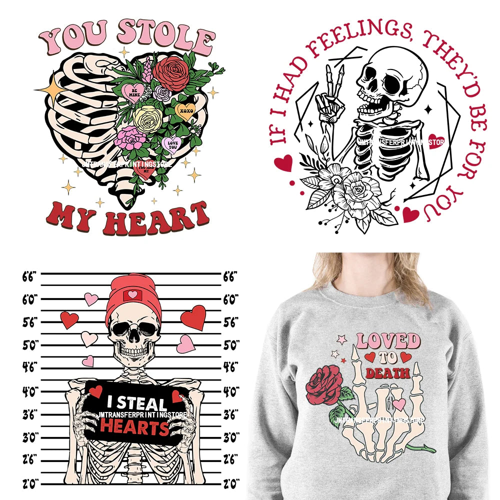 Funny Skeleton Valentine's Day If I Had Feelings They'd Be For You I Steal Hearts Transfer Stickers Ready To Press For T-Shirts