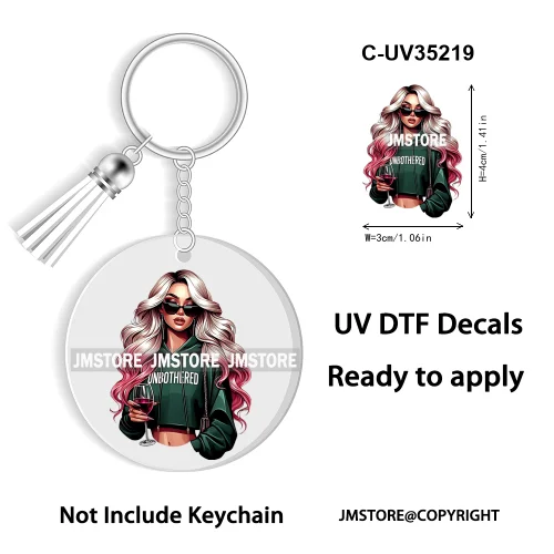 Sassy Girl Sarcastic Saying High Quality WaterProof Ready To Apply UV DTF Stickers For Round Circle Acrylic Keychain Keyring