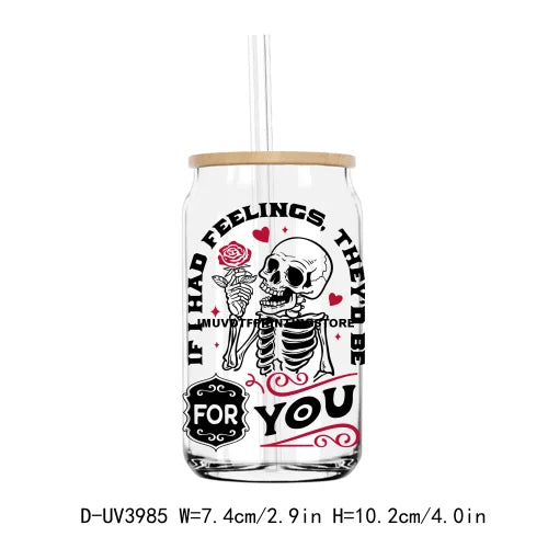 If I Had Feelings They'd Be For You UV DTF Sticker For 16OZ Libbey Glass Cup Can Wrap Transfer Sticker Custom Labels DIY Logo