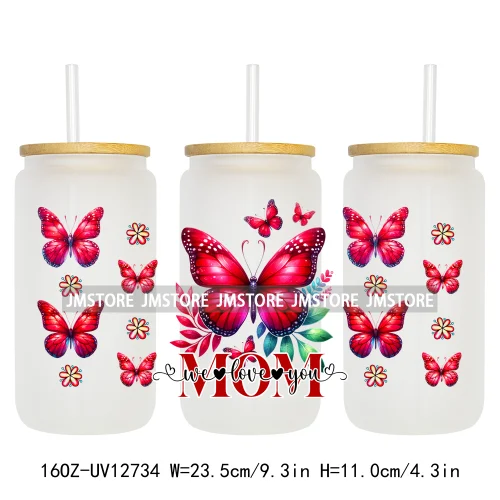 We Love You Mom Butterfly Flowers Mother's Day UV DTF Sticker For 16OZ Libbey Glass Cup Can Wrap Transfer Stickers Custom Labels