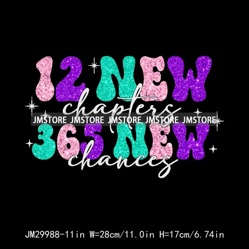 2025 Happy New Year Faux Glitter Holiday 12 New Chapters 365 New Chances Iron On DTF Transfer Sticker Ready To Press For Clothes