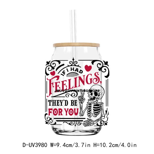 If I Had Feelings They'd Be For You UV DTF Sticker For 16OZ Libbey Glass Cup Can Wrap Transfer Sticker Custom Labels DIY Logo