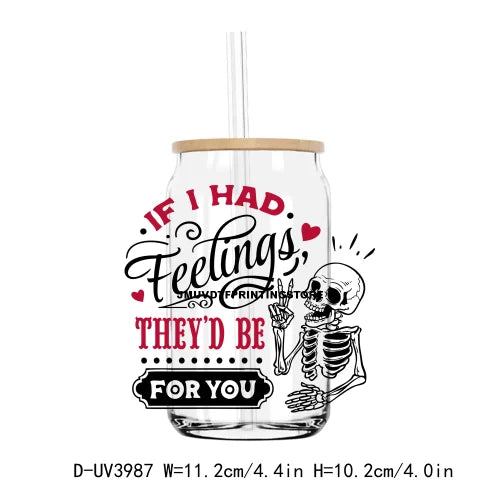 If I Had Feelings They'd Be For You UV DTF Sticker For 16OZ Libbey Glass Cup Can Wrap Transfer Sticker Custom Labels DIY Logo