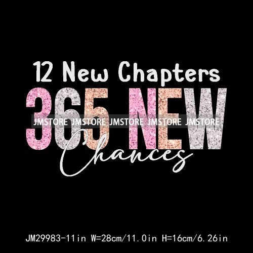 2025 Happy New Year Faux Glitter Holiday 12 New Chapters 365 New Chances Iron On DTF Transfer Sticker Ready To Press For Clothes