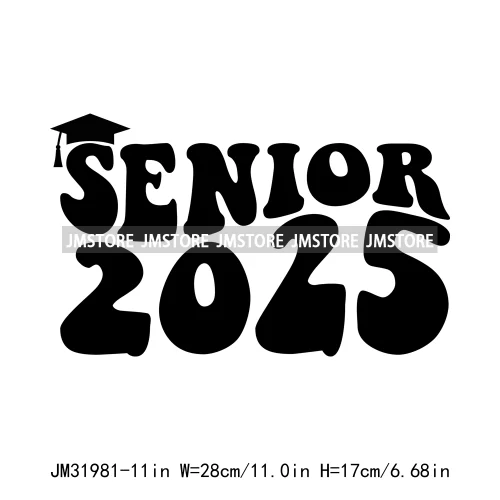 Celebrating Class Of 2025 Senior High School Proud Black Iron On DTF Heat Transfer Stickers Ready To Press For Clothing Bags