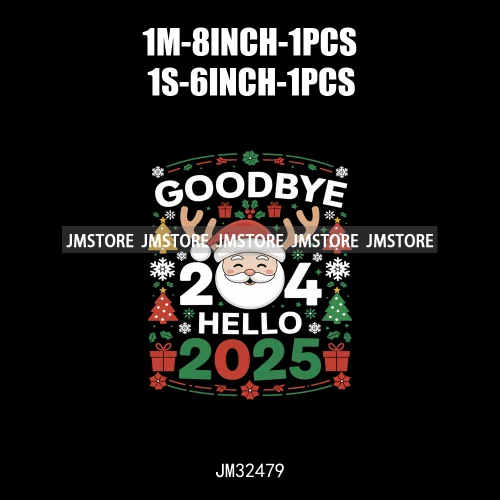 New Goodbye 2024 Hello New Year 2025 Merry Christmas 2024 Xmas Iron On DTF Transfers Stickers Ready To Press For Hoodies Bags