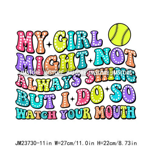 My Boy Girl Kid Might Not Swing But I Do Watch Your Mouth Softball Decals She Is Mom Family DTF Transfer Stickers For Clothes