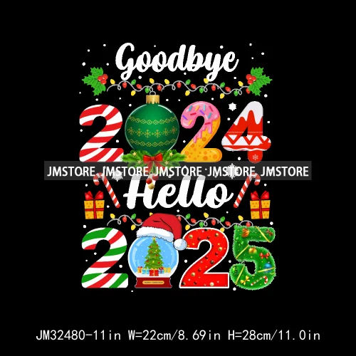 New Goodbye 2024 Hello New Year 2025 Merry Christmas 2024 Xmas Iron On DTF Transfers Stickers Ready To Press For Hoodies Bags