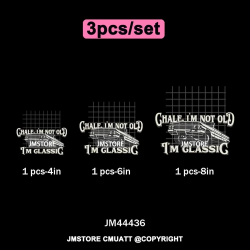 Chale I'm Not Old I'm Classic Foo Graphic Chicano Mexican Iron on Washable DTF Transfers Stickers Ready to Press for Clothing