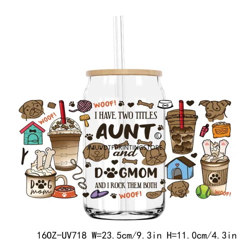 My Dog's Affirmations Cat Mom Coffee UV DTF Sticker For 16OZ Libbey Glass Cup Can Wrap Transfer Sticker Custom Labels DIY Logo