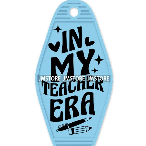 In My Teacher Era High Quality WaterProof UV DTF Sticker For Motel Hotel Keychain Funny Teaching Mode