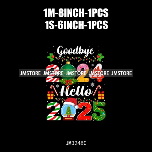 New Goodbye 2024 Hello New Year 2025 Merry Christmas 2024 Xmas Iron On DTF Transfers Stickers Ready To Press For Hoodies Bags