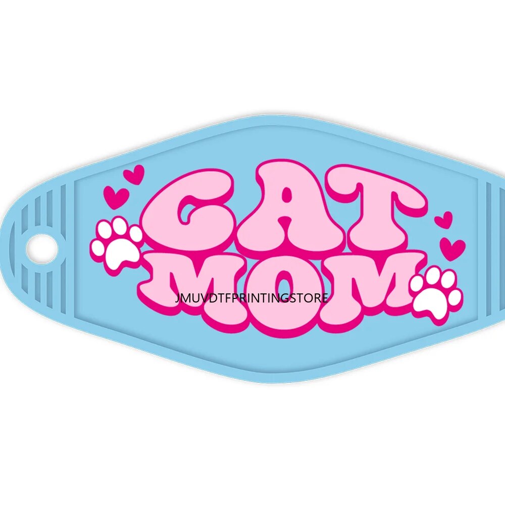 Funny Quotes Dog And Cat Mom High Quality WaterProof UV DTF Sticker For Motel Hotel Keychian