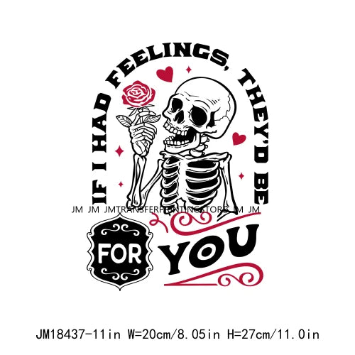 Funny Skeleton Valentine's Day If I Had Feelings They'd Be For You I Steal Hearts Transfer Stickers Ready To Press For T-Shirts